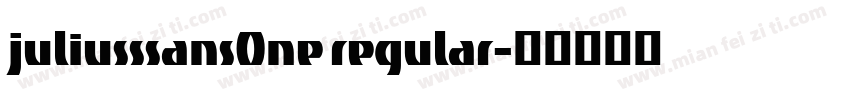 juliusssansOne regular字体转换